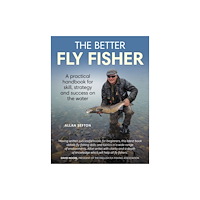 The Crowood Press Ltd Better Fly Fisher (häftad, eng)