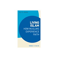 Bloomsbury Publishing PLC Living Islam (häftad, eng)