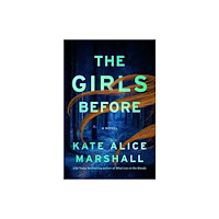 Flatiron Books The Girls Before (inbunden, eng)