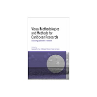 Bloomsbury Publishing PLC Visual Methodologies and Methods for Caribbean Research (inbunden, eng)
