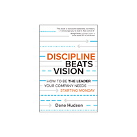 John Wiley & Sons Australia Ltd Discipline Beats Vision (häftad, eng)