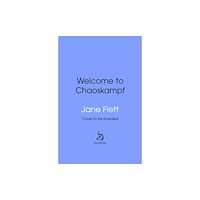 Transworld publishers ltd Welcome to the Chaoskampf (inbunden, eng)