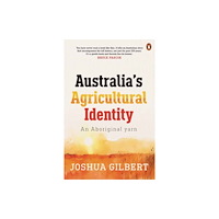 Penguin Random House Australia Australia's Agricultural Identity - an Aboriginal yarn (häftad, eng)