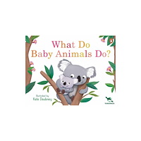 Penguin Random House Australia Taronga: What Do Baby Animals Do? (bok, board book, eng)