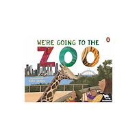 Penguin Random House Australia Taronga: We're Going to the Zoo (bok, board book, eng)