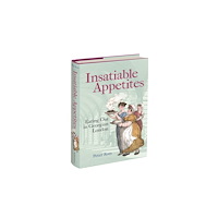Bodleian Library Insatiable Appetites (inbunden, eng)