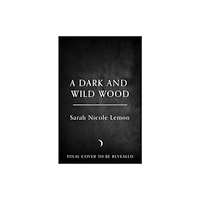 HarperCollins Publishers A Dark and Wild Wood (inbunden, eng)