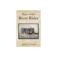 Texas Christian University Press Days of the River Rider (häftad, eng)