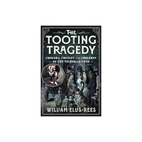 Pen & Sword Books Ltd The Tooting Tragedy (inbunden, eng)