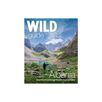Wild Things Publishing Ltd Wild Guide Albania (häftad, eng)