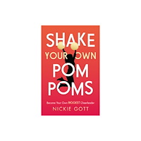 Troubador Publishing Shake Your Own Pompoms (häftad, eng)