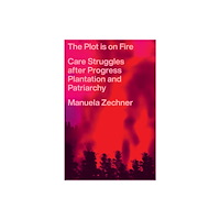 Pluto Press The Plot is on Fire (häftad, eng)