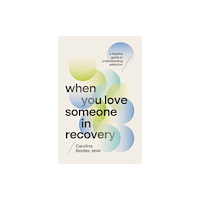 Thomas nelson publishers When You Love Someone in Recovery (häftad, eng)