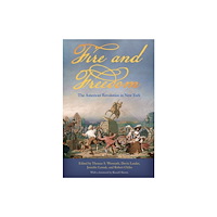 Cornell University Press Fire and Freedom (inbunden, eng)