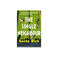Bloomsbury Publishing PLC The Single Neighbour (häftad, eng)
