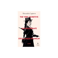 Europa Editions (UK) Ltd The Very Secretive And Passionate Stella Miles Franklin (inbunden, eng)