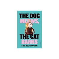 Pushkin Press The Dog Meows, The Cat Barks (häftad, eng)
