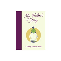 Bedford Square Publishers My Father's Story (inbunden, eng)