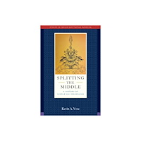 Wisdom publications,u.s. Splitting the Middle (inbunden, eng)