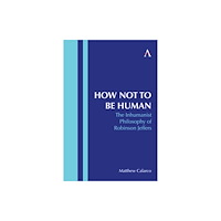 Anthem press How Not to Be Human (häftad, eng)