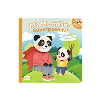 Albatros nakladatelstvi as My Mom Has Superpowers! (bok, board book, eng)