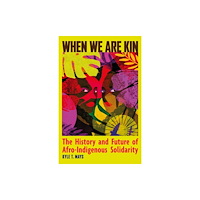 Haymarket Books When We Are Kin (häftad, eng)