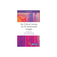 Taylor & francis ltd Six Critical Lenses on AI-Generated Images (inbunden, eng)