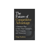 John Wiley & Sons Inc The Future of Competitive Advantage (inbunden, eng)