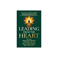 Post Hill Press Leading from the Heart (inbunden, eng)