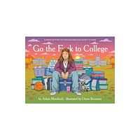 Akashic Books,U.S. Go The Fuck To College (inbunden, eng)