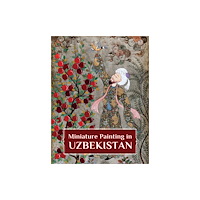 Kulturalis Miniature Painting in Uzbekistan (inbunden, eng)