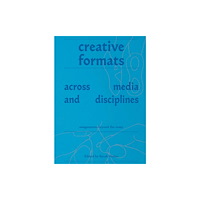 Set Margins' publications Creative Formats Across Media and Disciplines (häftad, eng)