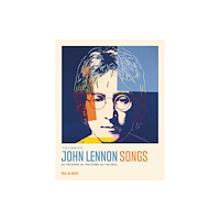Weldon Owen Complete John Lennon Songs (inbunden, eng)