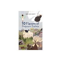 Austin Macauley Publishers 10 Flavors of Potpourri Trailmix (häftad, eng)