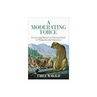 Oxford University Press Inc A Moderating Force (häftad, eng)