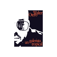 Turner Walter Otero: Un Galerista Tropical (häftad, eng)