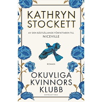 Kathryn Stockett Okuvliga kvinnors klubb (inbunden)