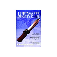 Mack Pattarozzi Luftwaffe gravity knife - a history & analysis of the flyers & paratroopers (inbunden, eng)