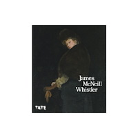 Tate Publishing James McNeill Whistler (inbunden, eng)