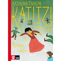 Katarina Taikon Katitzi och Lump-Nicke & Katitzi i skolan (inbunden)