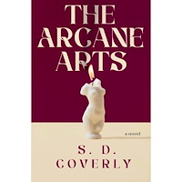 S. D. Coverly The Arcane Arts (inbunden, eng)