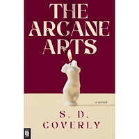 S. D. Coverly The Arcane Arts (häftad, eng)