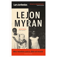Lars Arrhenius Lejonmyran: mina rwandiska systrar, döda och levande (bok, storpocket)