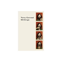 Primary Information Tony Conrad: Writings (häftad, eng)