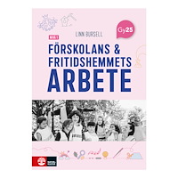 Linn Bursell Förskolans och fritidshemmets arbete nivå 1 (häftad)