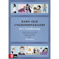 Natur & Kultur Läromedel och Akademi Barn- och ungdomspsykiatri. Del 1, Grundkunskap (inbunden)