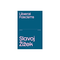 Bloomsbury Publishing PLC Liberal Fascisms (häftad, eng)