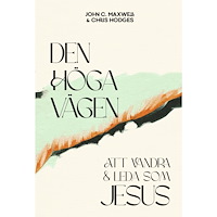 John C. Maxwell Den höga vägen (häftad)