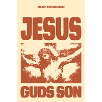 Olof Edsinger Jesus - Guds Son (häftad)