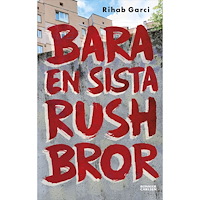 Rihab Garci Bara en sista rush bror (bok, danskt band)